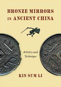 Cover image for Bronze Mirrors in Ancient China