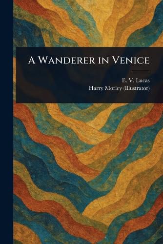 Cover image for A Wanderer in Venice