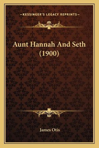 Aunt Hannah and Seth (1900)