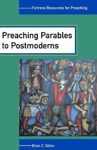 Cover image for Preaching Parables to Postmoderns