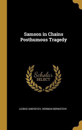 Cover image for Samson in Chains Posthumous Tragedy