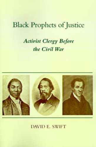 Cover image for Black Prophets of Justice: Activist Clergy Before the Civil War