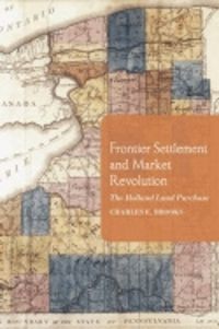 Cover image for Frontier Settlement and Market Revolution: Holland Land Purchase