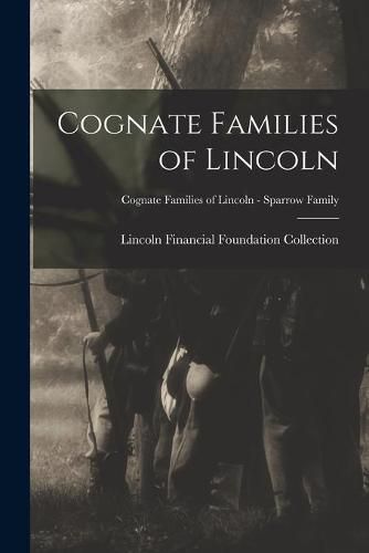 Cover image for Cognate Families of Lincoln; Cognate Families of Lincoln - Sparrow Family