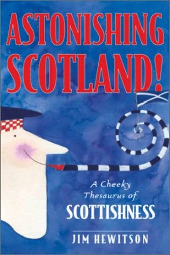 Cover image for Astonishing Scotland!: Pass the Bunnet