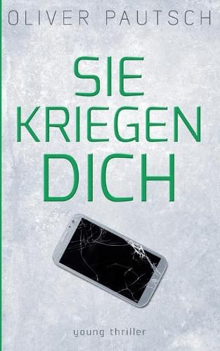 Sie kriegen dich