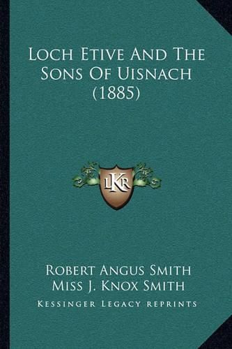 Loch Etive and the Sons of Uisnach (1885)