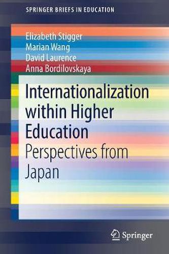 Cover image for Internationalization within Higher Education: Perspectives from Japan