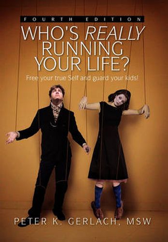 Cover image for Who's Really Running Your Life? Fourth Edition