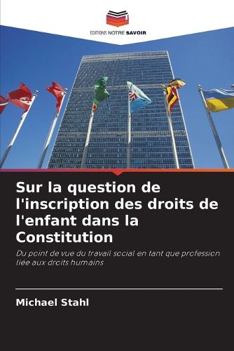 Cover image for Sur la question de l'inscription des droits de l'enfant dans la Constitution