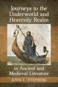 Cover image for Journeys to the Underworld and Heavenly Realm in Ancient and Medieval Literature