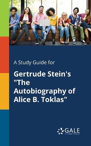 Cover image for A Study Guide for Gertrude Stein's The Autobiography of Alice B. Toklas