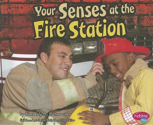 Your Senses at the Fire Station