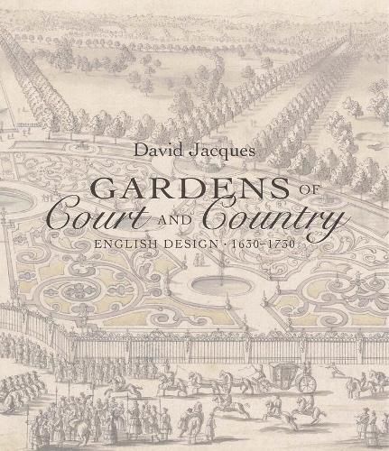 Cover image for Gardens of Court and Country: English Design 1630-1730