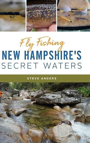 Cover image for Fly Fishing New Hampshire's Secret Waters