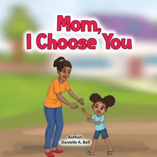 Cover image for Mom, I Choose You