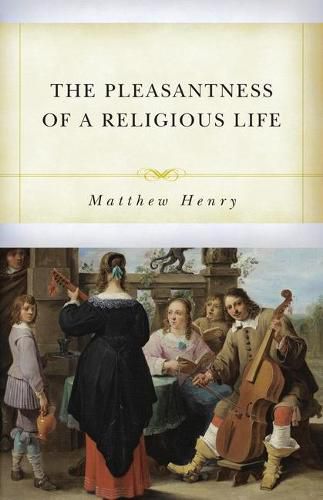 Cover image for Pleasantness of a Religious Life, The