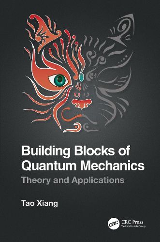 Cover image for Building Blocks of Quantum Mechanics: Theory and Applications