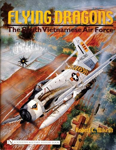 Cover image for Flying Dragons: The South Vietnamese Air Force