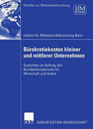 Cover image for Burokratiekosten kleiner und mittlerer Unternehmen: Gutachten im Auftrag des Bundesministeriums fur Wirtschaft und Arbeit