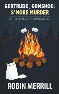 Cover image for Gertrude, Gumshoe: S'more Murder