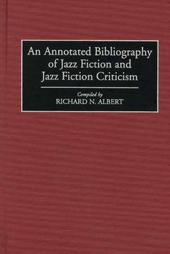 Cover image for An Annotated Bibliography of Jazz Fiction and Jazz Fiction Criticism