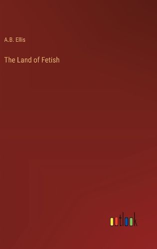 Cover image for The Land of Fetish