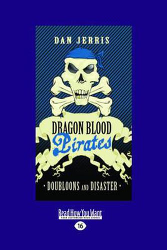 Cover image for Dragon Blood Pirates 2: Doubloons and Disaster LARGE PRINT