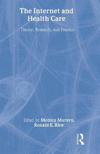 Cover image for The Internet and Health Care: Theory, Research, and Practice
