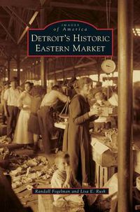 Cover image for Detroit's Historic Eastern Market