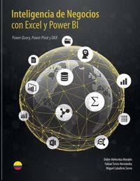 Cover image for Inteligencia de Negocios con Excel y Power BI: Una Guia Exhaustiva para la: Preparacion, Analisis y Visualizacion de Datos