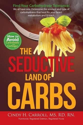 Cover image for The Seductive Land of Carbs