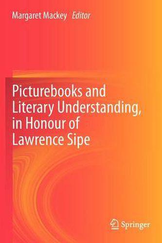 Cover image for Picturebooks and Literary Understanding, in Honour of Lawrence Sipe