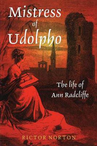 Mistress of Udolpho: Life of Ann Radcliffe