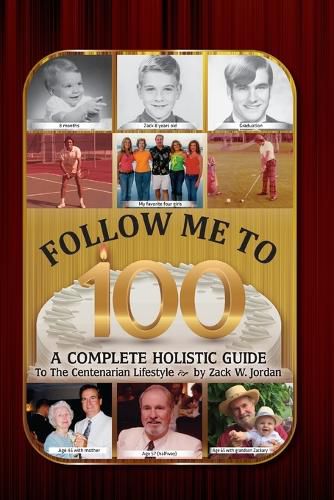 Cover image for Follow Me To 100: A Complete Holistic Guide To The Centenarian Lifestyle