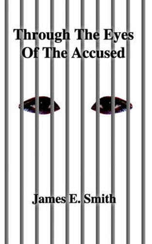 Through the Eyes of the Accused