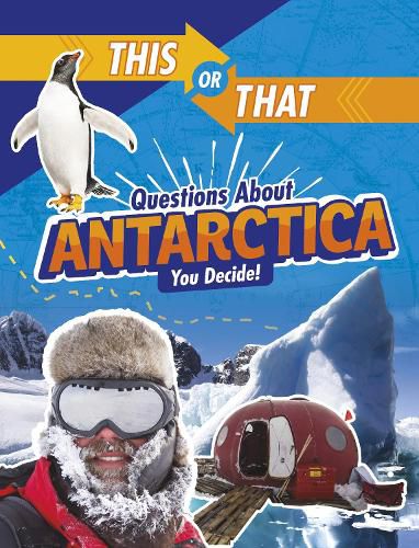 Cover image for This or That Questions About Antarctica: You Decide!