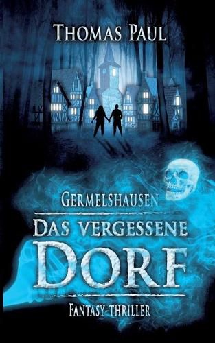 Cover image for Das vergessene Dorf: Germelshausen
