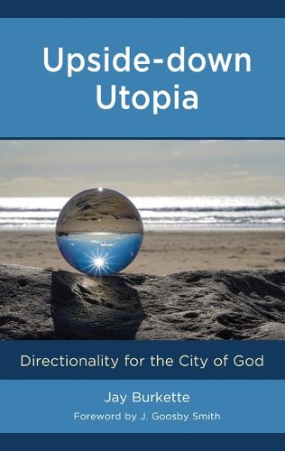 Cover image for Upside-Down Utopia