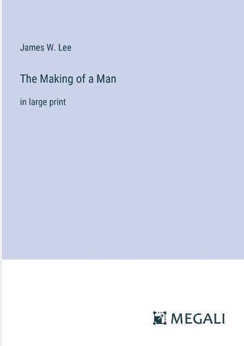 Cover image for The Making of a Man