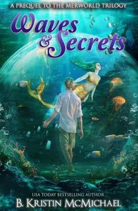 Cover image for Waves and Secrets: A Prequel to The Merworld Trilogy