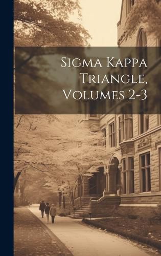 Cover image for Sigma Kappa Triangle, Volumes 2-3