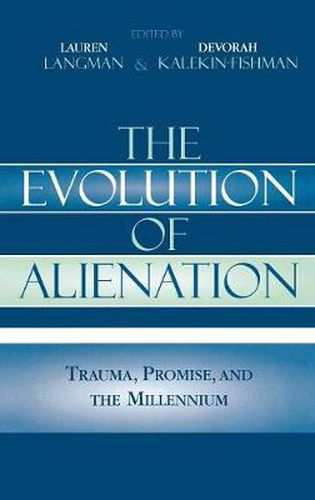 The Evolution of Alienation: Trauma, Promise, and the Millennium