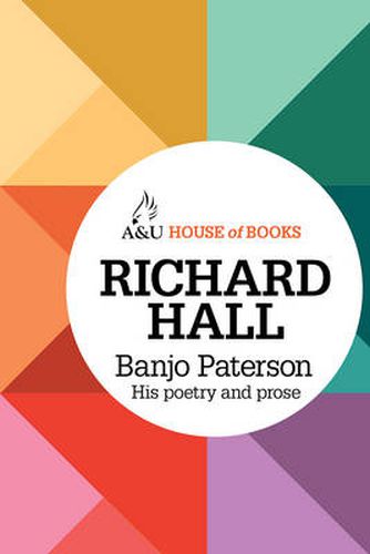 Banjo Paterson: His poetry and prose
