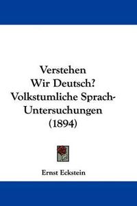 Cover image for Verstehen Wir Deutsch? Volkstumliche Sprach-Untersuchungen (1894)