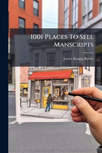 Cover image for 1001 Places To Sell Manscripts