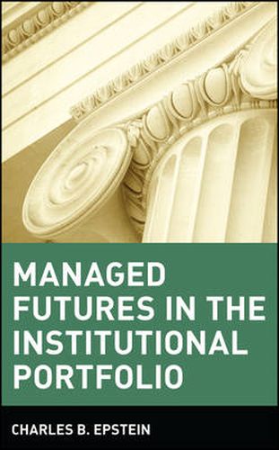 Cover image for Managed Futures in the Institutional Portfolio
