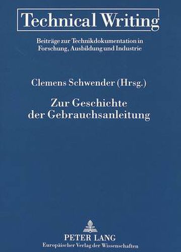 Cover image for Zur Geschichte Der Gebrauchsanleitung: Theorien - Methoden - Fakten