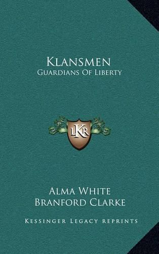 Cover image for Klansmen: Guardians of Liberty