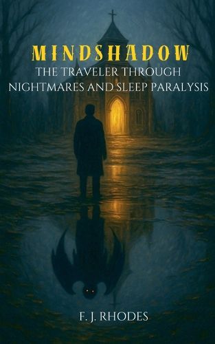 Cover image for Mindshadow The Traveler Through Nightmares and Sleep Paralysis
